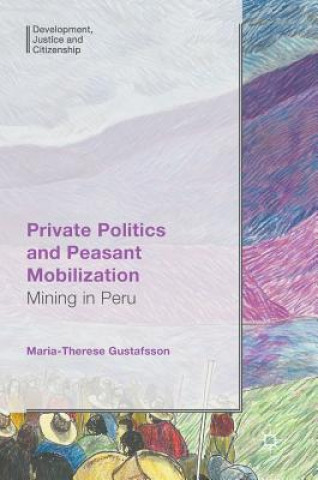 Kniha Private Politics and Peasant Mobilization Maria-Therese Gustafsson