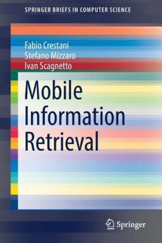 Kniha Mobile Information Retrieval Fabio Crestani