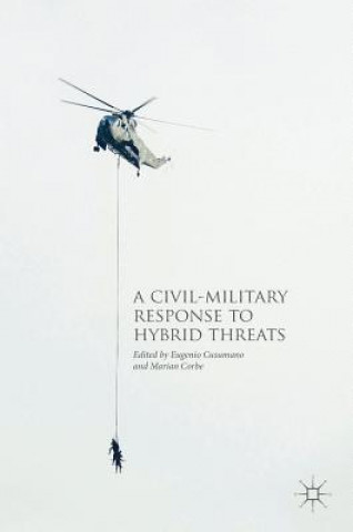 Könyv Civil-Military Response to Hybrid Threats Eugenio Cusumano