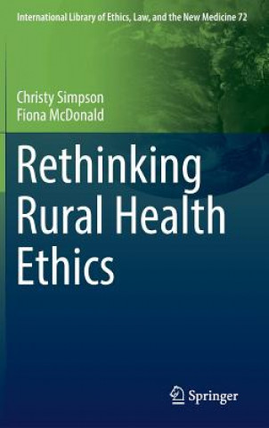 Kniha Rethinking Rural Health Ethics Christy Simpson