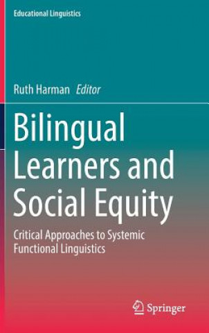 Kniha Bilingual Learners and Social Equity Ruth Harman