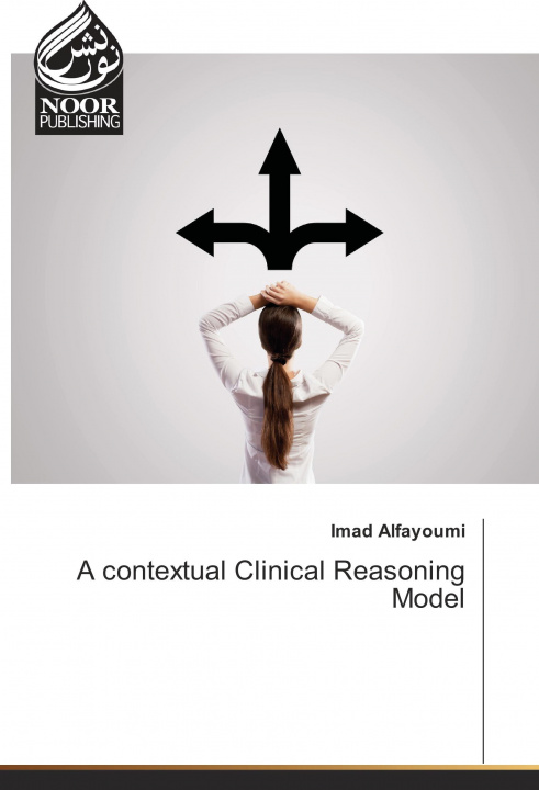 Könyv A contextual Clinical Reasoning Model Imad Alfayoumi