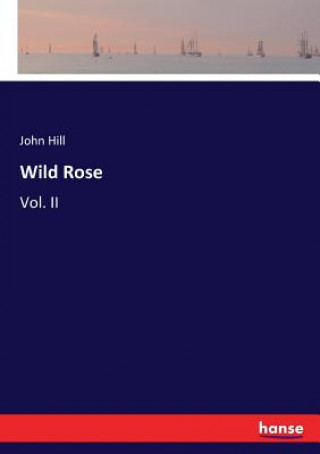 Książka Wild Rose John Hill