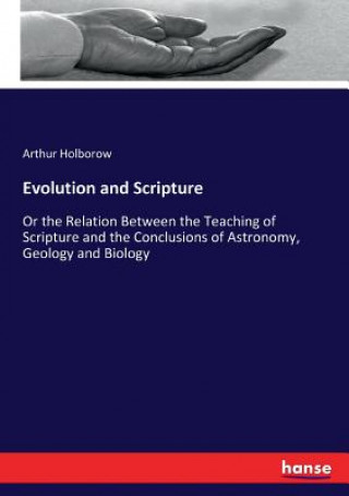 Kniha Evolution and Scripture Arthur Holborow