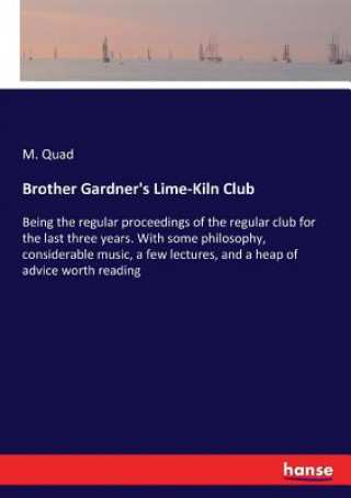 Kniha Brother Gardner's Lime-Kiln Club M. Quad