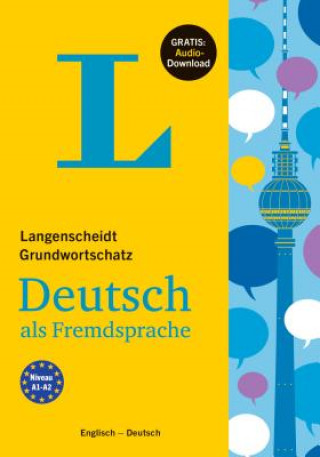 Könyv Langenscheidt Grundwortschatz Deutsch als Fremdsprache  - Buch mit Audio-Download Redaktion Langenscheidt