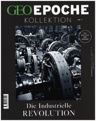 Könyv GEO Epoche Kollektion 07/2017 - Die industrielle Revolution Michael Schaper
