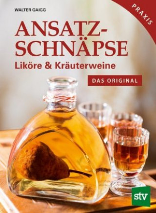 Buch Ansatzschnäpse Walter Gaigg