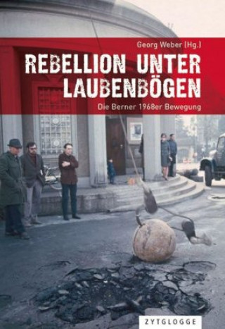 Książka Rebellion unter Laubenbögen Georg Weber