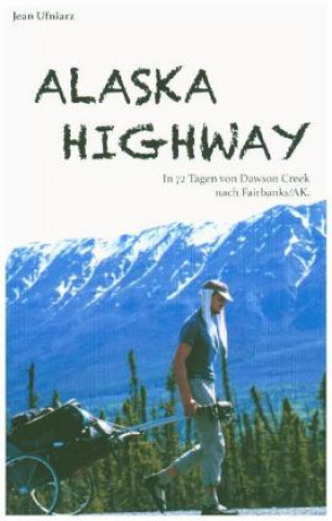 Carte Alaska Highway Jean Ufniarz