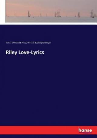 Carte Riley Love-Lyrics James Whitcomb Riley