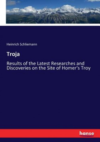Kniha Troja Heinrich Schliemann