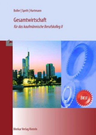 Kniha Gesamtwirtschaft für das kaufmännische Berufskolleg II Eberhard Boller