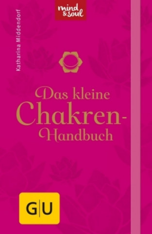 Carte Das kleine Chakren-Handbuch Katharina Middendorf