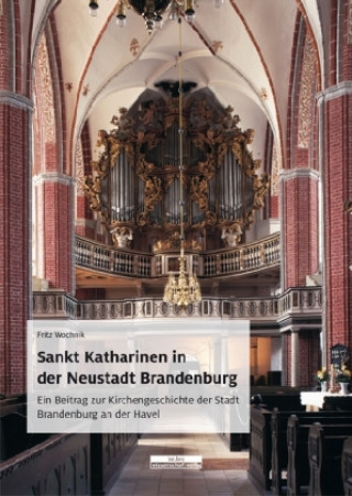 Книга Sankt Katharinen in der Neustadt Brandenburg Fritz Wochnik