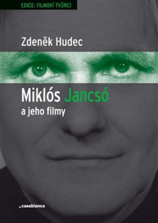Kniha Miklós Jancsó a jeho filmy Zdeněk Hudec