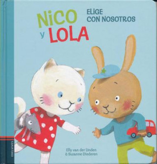 Könyv Nico y Lola. Elige con nosotros VAN DER LINDEN