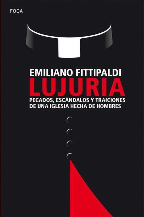 Kniha Lujuria: Pecados, escándalos y traiciones de una Iglesia hecha de hombres 