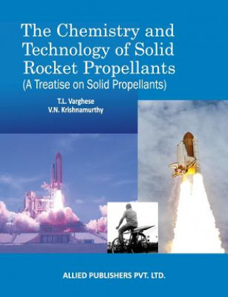 Könyv Chemistry and Technology of Solid Rocket Propellants T. L. Varghese