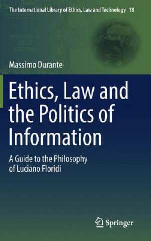 Livre Ethics, Law and the Politics of Information Massimo Durante