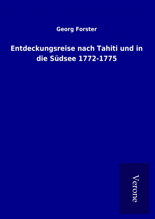 Libro Entdeckungsreise nach Tahiti und in die Südsee 1772-1775 Georg Forster