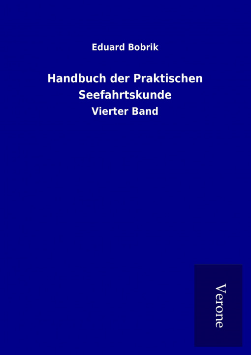 Buch Handbuch der Praktischen Seefahrtskunde Eduard Bobrik