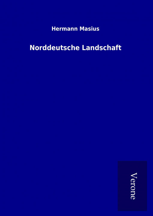 Könyv Norddeutsche Landschaft Hermann Masius