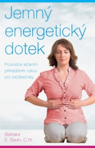 Book Jemný energetický dotek Barbara E. Savin