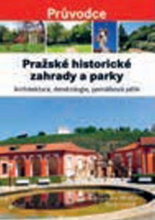 Book Pražské historické zahrady a parky Jana Stejskalová