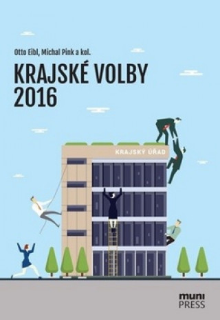 Książka Krajské volby 2016 Otto Eibl