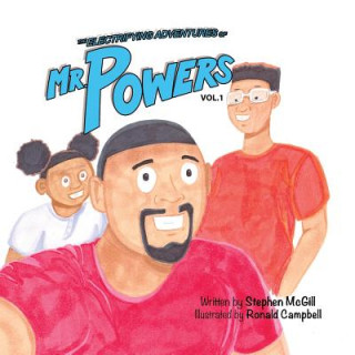 Könyv Electrifying Adventures of Mr. Powers Stephen M McGill II