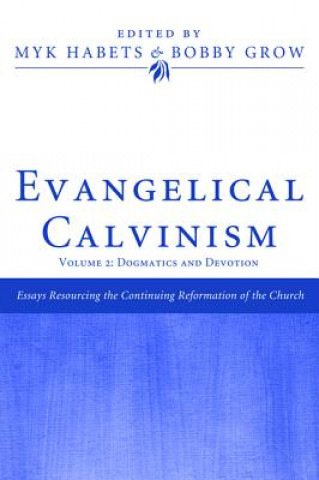 Buch Evangelical Calvinism Bobby Grow