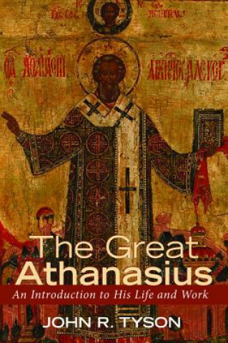 Kniha Great Athanasius John R. Tyson