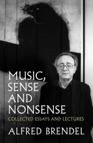 Kniha Music, Sense and Nonsense Alfred Brendel