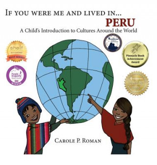 Carte If You Were Me and Lived in... Peru Carole P. Roman