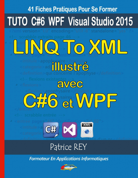 Carte linq to xml illustre avec C# 6 et wpf patrice rey