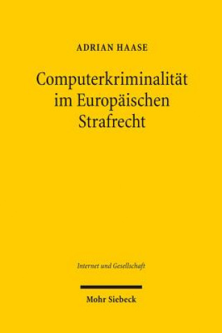 Carte Computerkriminalitat im Europaischen Strafrecht Adrian Haase