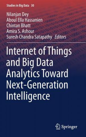 Könyv Internet of Things and Big Data Analytics Toward Next-Generation Intelligence Nilanjan Dey