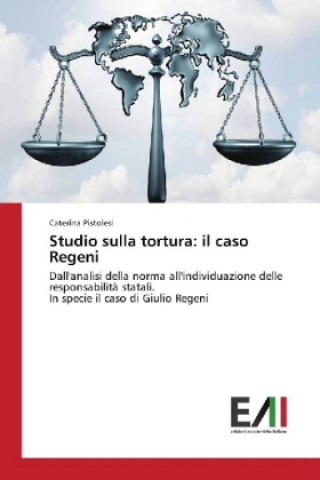 Kniha Studio sulla tortura: il caso Regeni Caterina Pistolesi