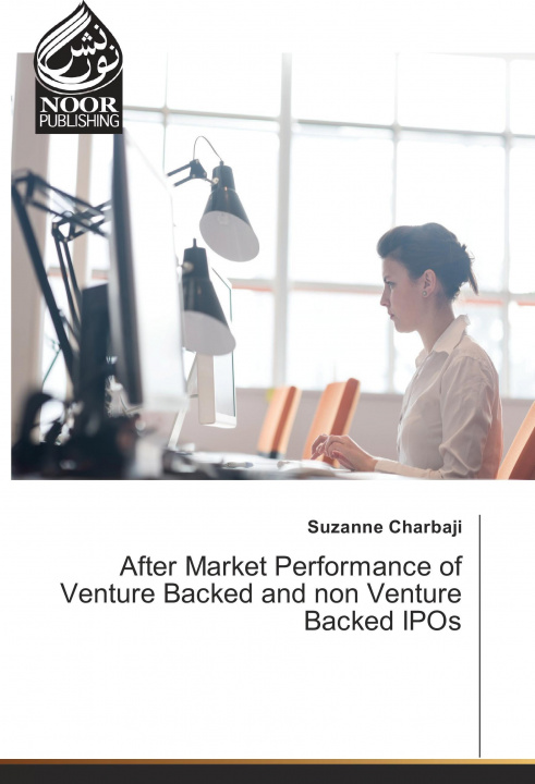 Kniha After Market Performance of Venture Backed and non Venture Backed IPOs Suzanne Charbaji
