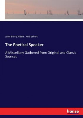 Kniha Poetical Speaker John Berry Alden