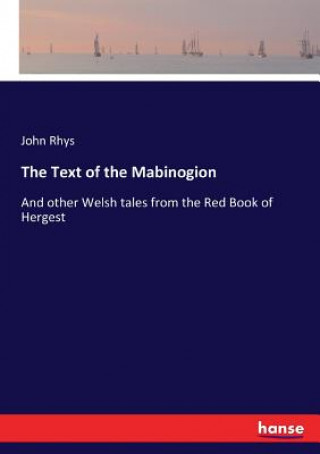 Carte Text of the Mabinogion John Rhys