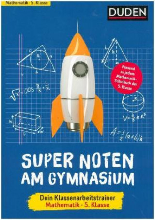 Buch Super Noten am Gymnasium - Klassenarbeitstrainer Mathematik 5. Klasse Petra Woithe