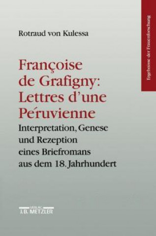 Kniha Francoise de Grafigny: "Lettres d'une Peruvienne" Rotraud von Kulessa