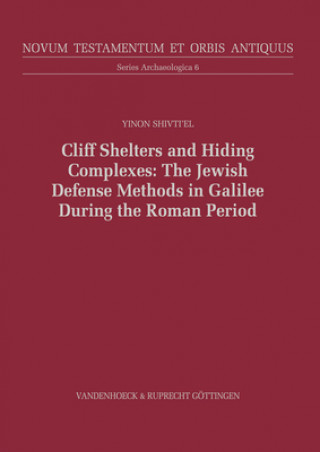 Book Cliff Shelters and Hiding Complexes in the Galilee During the Early Roman Period Yinon Shivti'el