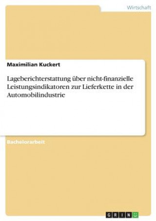 Книга Lageberichterstattung über nicht-finanzielle Leistungsindikatoren zur Lieferkette in der Automobilindustrie Maximilian Kuckert