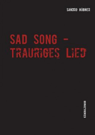 Kniha Sad Song - Trauriges Lied Sandro Hübner