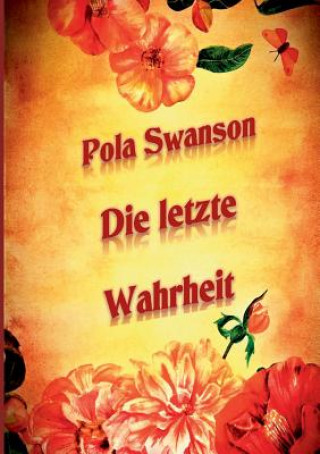 Buch letzte Wahrheit Pola Swanson