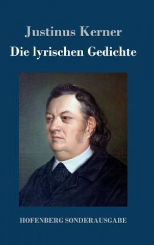 Kniha Die lyrischen Gedichte Justinus Kerner