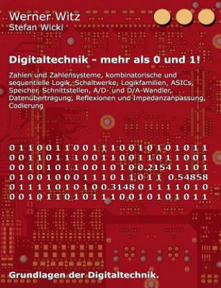 Kniha Digitaltechnik - mehr als 0 und 1! Werner Witz